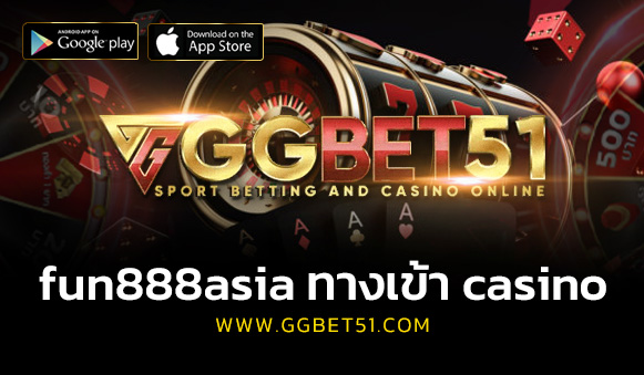 fun888asia ทางเข้า casino