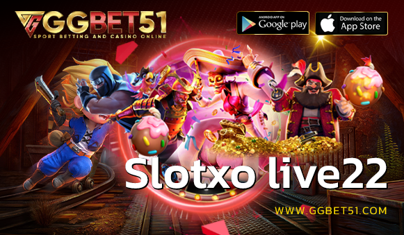 Slotxo live22